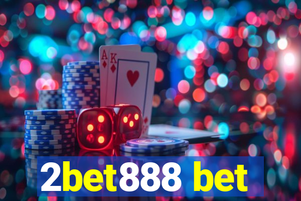 2bet888 bet